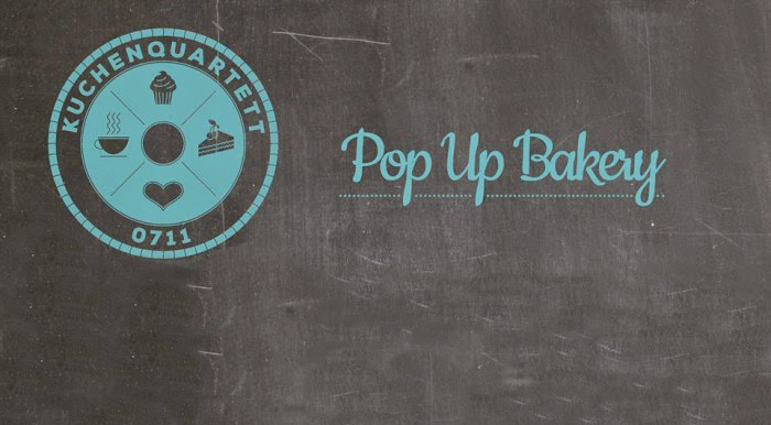 Das Kuchenquartett 0711 – unsere erste Pop Up Bakery