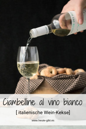 Ciambelline al vino bianco, leckere Wein-Kekse aus Italien